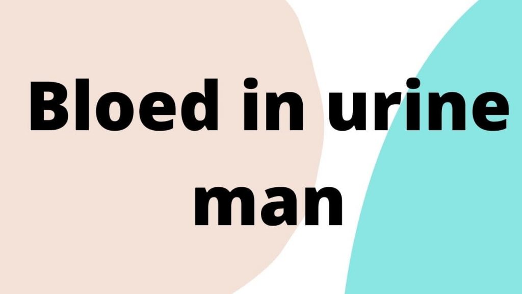 Bloed in urine man