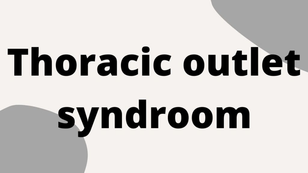 Thoracic outlet syndroom