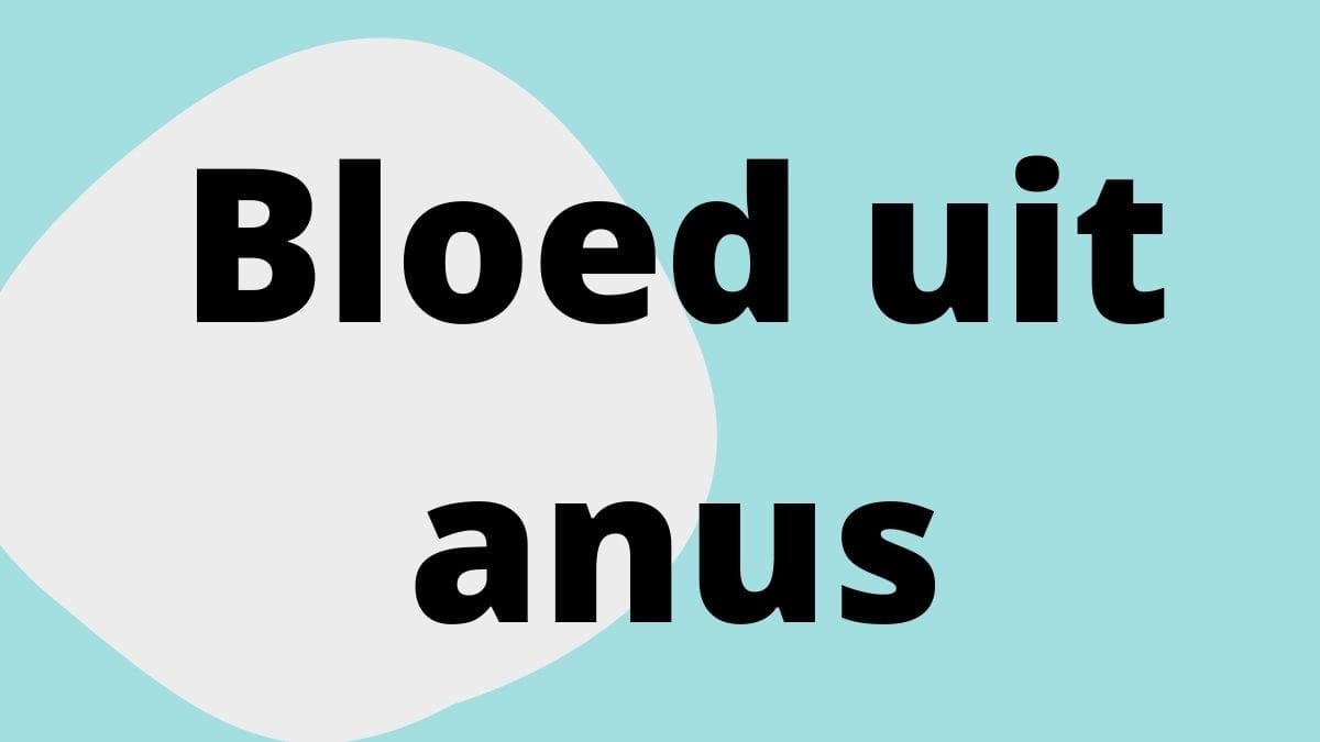 Bloed uit anus