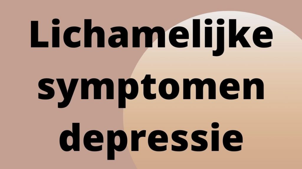 Lichamelijke symptomen depressie