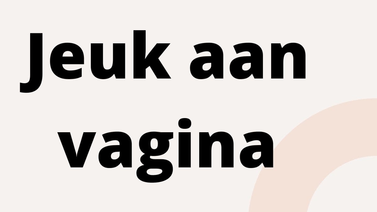 Jeuk aan vagina