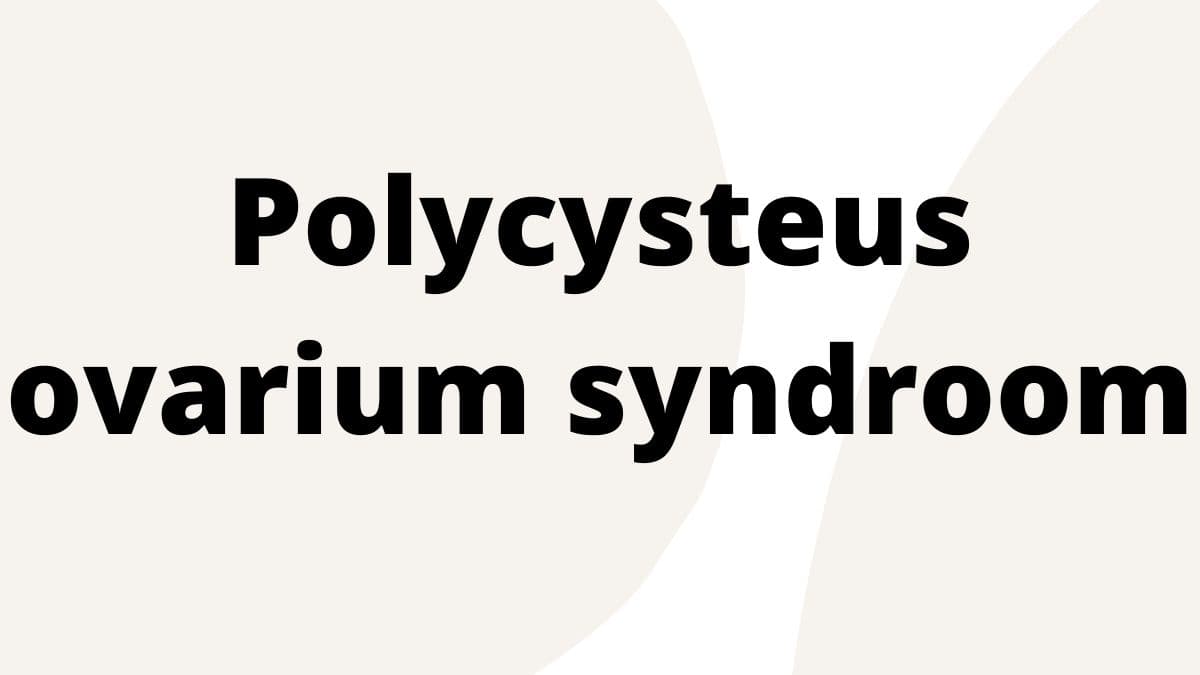 Polycysteus ovarium syndroom