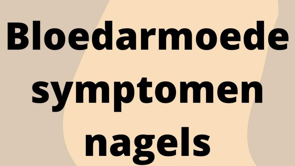 Bloedarmoede symptomen nagels