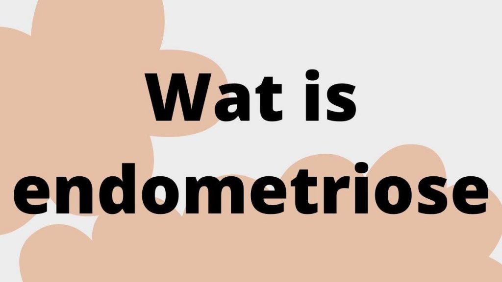 Wat is endometriose