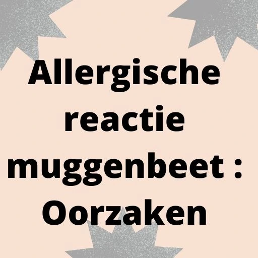 Allergische reactie muggenbeet : Oorzaken