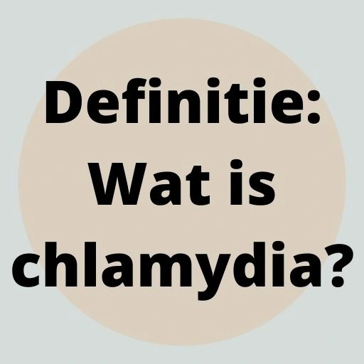 Definitie: Wat is chlamydia?