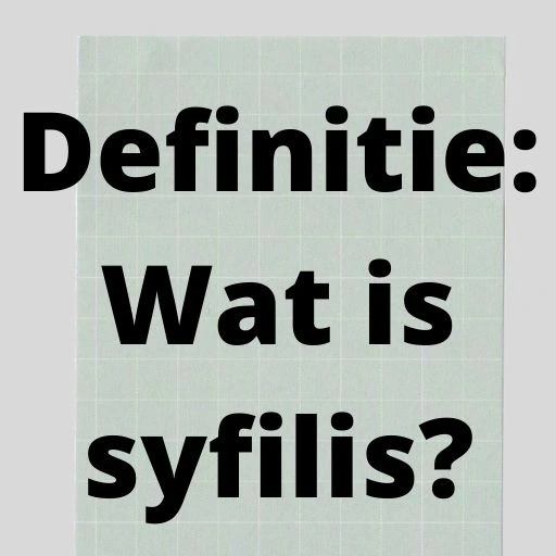 Definitie: Wat is syfilis?