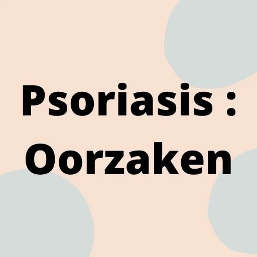 Psoriasis : Oorzaken
