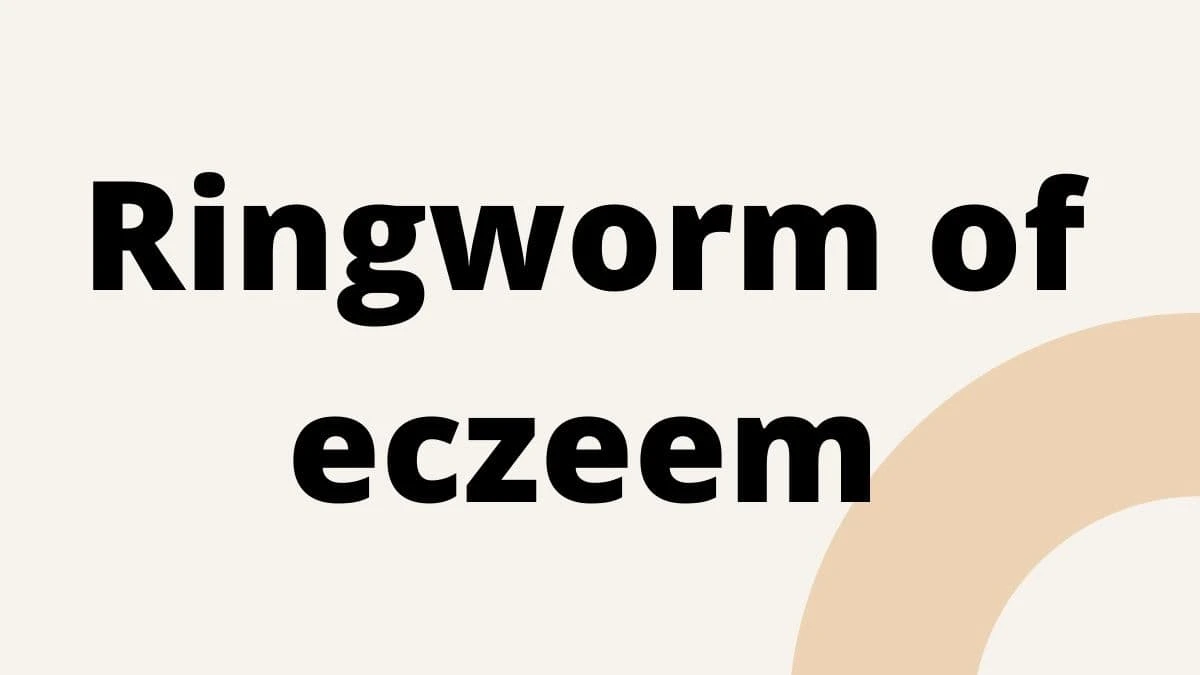 Ringworm of eczeem