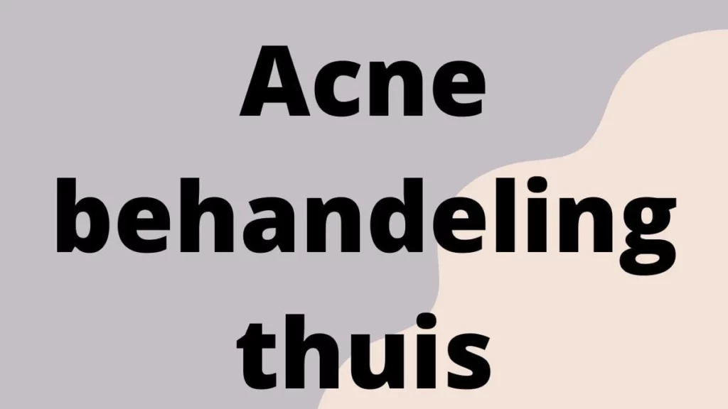 Acne behandeling thuis