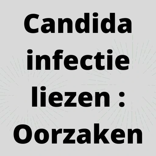 Candida infectie liezen : Oorzaken