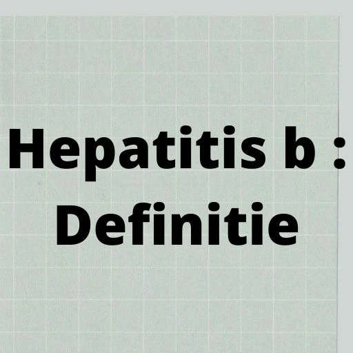 Hepatitis b : Definitie