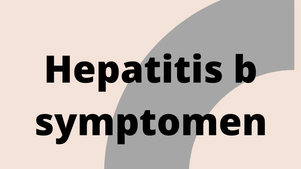 Hepatitis b symptomen