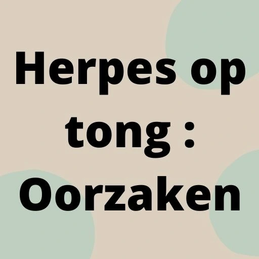 Herpes op tong : Oorzaken
