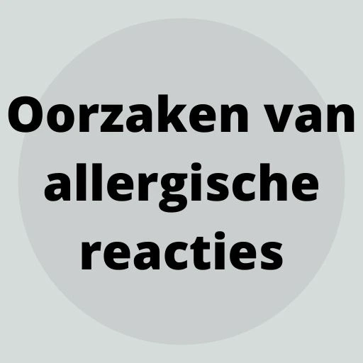 Oorzaken van allergische reacties