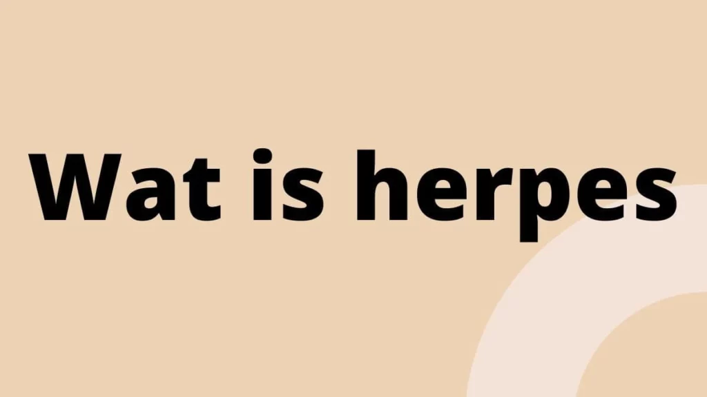 Wat is herpes