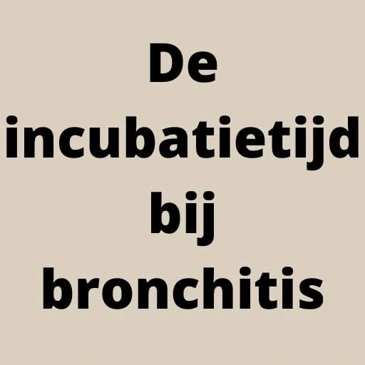 De incubatietijd bij bronchitis