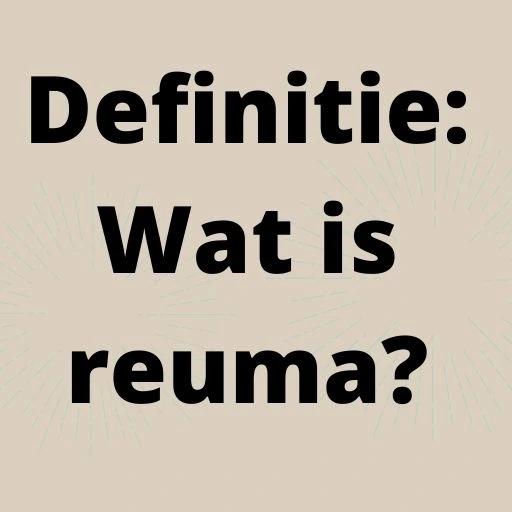 Definitie: Wat is reuma?