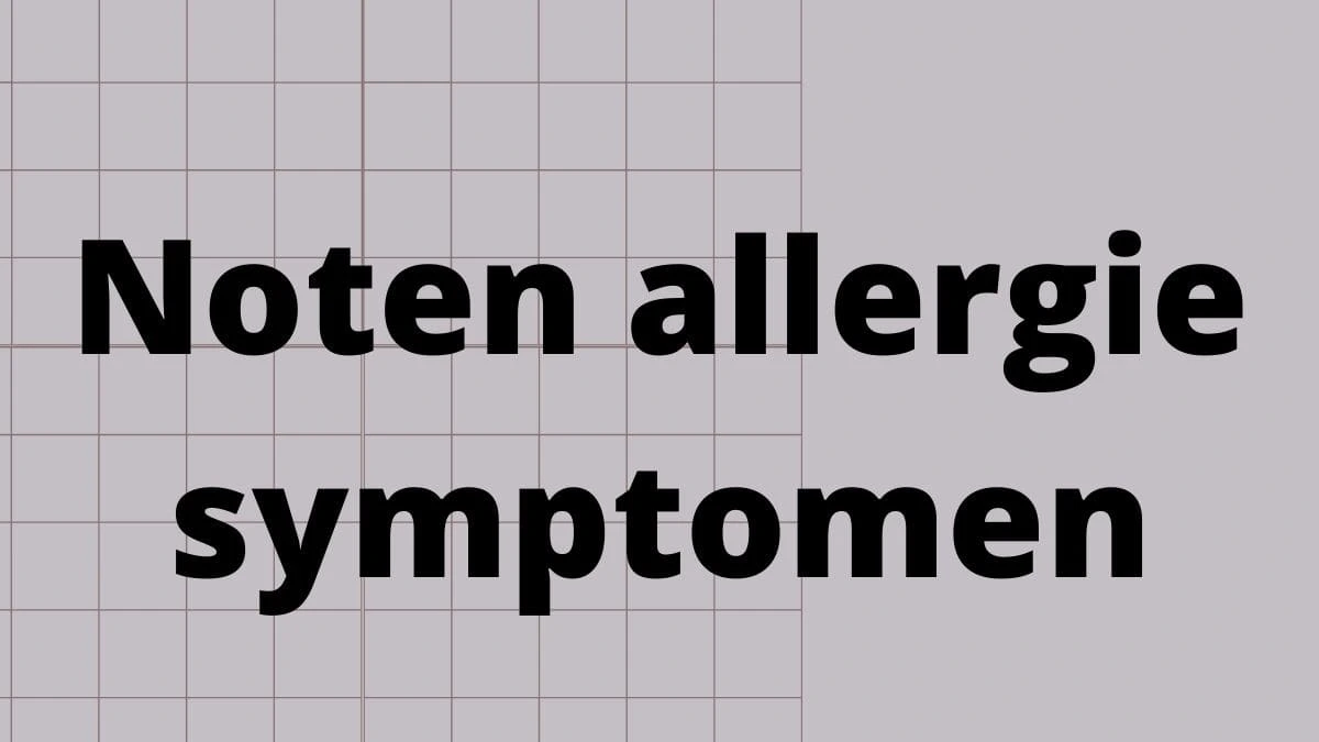 Noten allergie symptomen