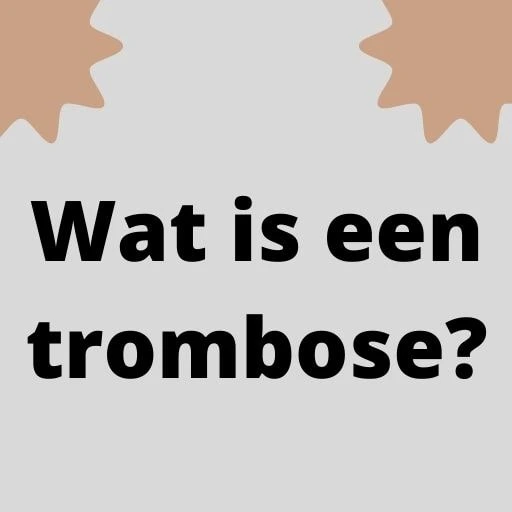 Wat is een trombose?