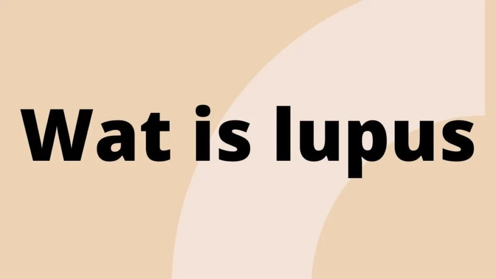 Wat is lupus