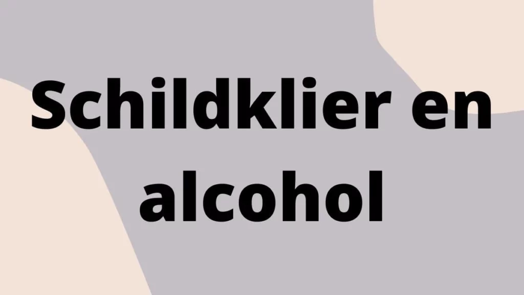 Schildklier en alcohol