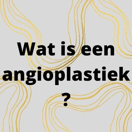 Wat is een angioplastiek?