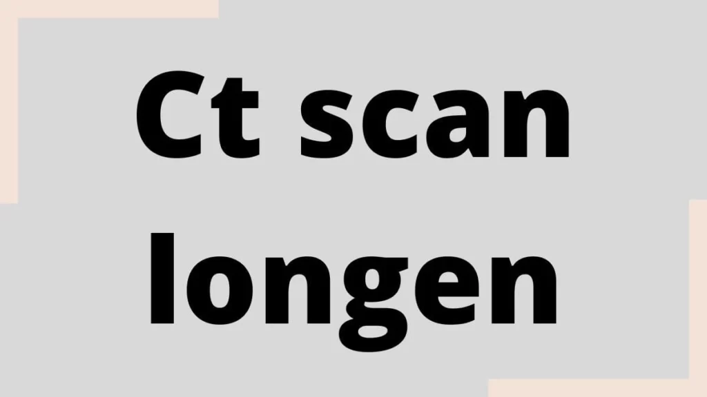 Ct scan longen