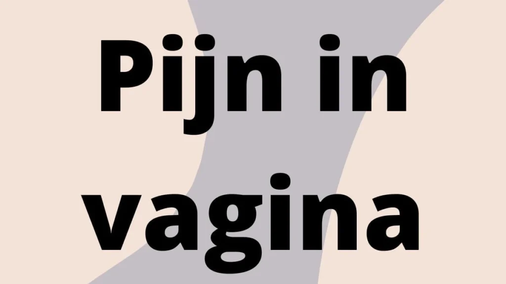 Pijn in vagina