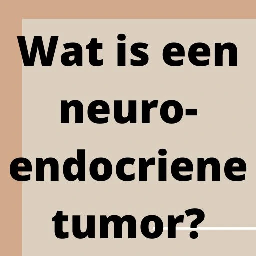 Wat is een neuro-endocriene tumor?