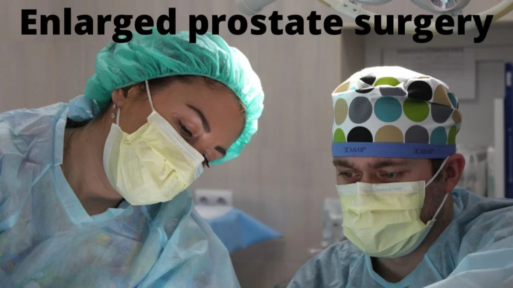 Vergrote prostaat operatie Symptomen en behandeling
